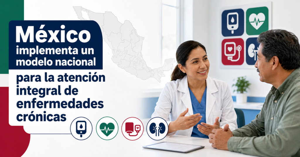 México implementa un modelo nacional para la atención integral de enfermedades crónicas